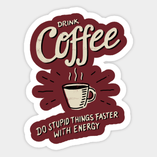 Drink Coffee Sticker